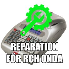 Reparation & service av kassaregister, RCH Onda & Touch Me kassaregister